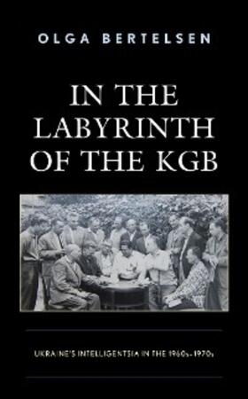 Bertelsen |  In the Labyrinth of the KGB | eBook | Sack Fachmedien