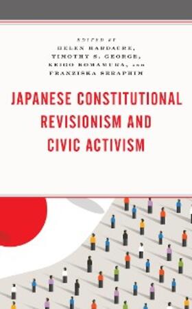 Hardacre / George / Komamura |  Japanese Constitutional Revisionism and Civic Activism | eBook | Sack Fachmedien