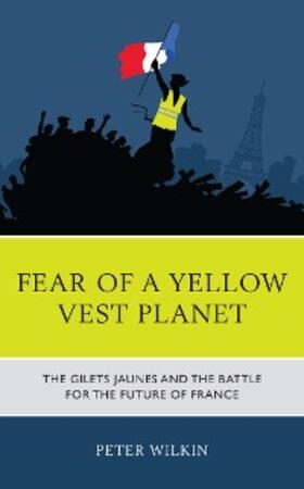 Wilkin |  Fear of a Yellow Vest Planet | eBook | Sack Fachmedien