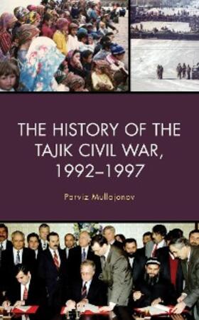 Mullojonov |  The History of the Tajik Civil War, 1992-1997 | eBook | Sack Fachmedien
