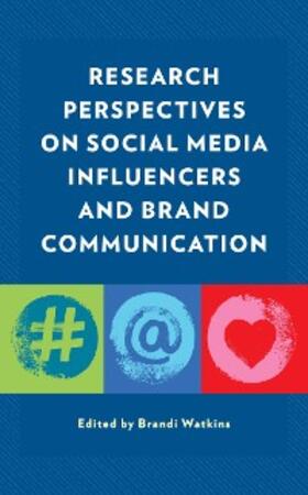 Watkins |  Research Perspectives on Social Media Influencers and Brand Communication | eBook | Sack Fachmedien