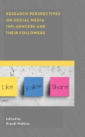 Watkins |  Research Perspectives on Social Media Influencers and their Followers | eBook | Sack Fachmedien