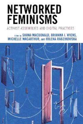 MacDonald / Wiens / MacArthur |  Networked Feminisms | eBook | Sack Fachmedien