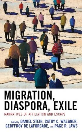 Stein / Waegner / Laforcade |  Migration, Diaspora, Exile | eBook | Sack Fachmedien