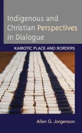 Jorgenson |  Indigenous and Christian Perspectives in Dialogue | eBook | Sack Fachmedien
