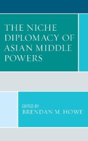 Howe |  The Niche Diplomacy of Asian Middle Powers | eBook | Sack Fachmedien