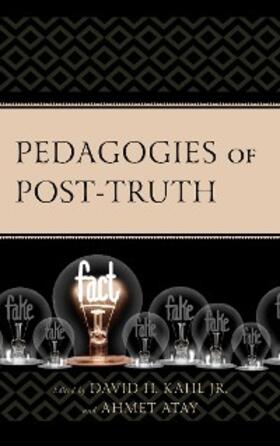 Kahl Jr. / Atay |  Pedagogies of Post-Truth | eBook | Sack Fachmedien