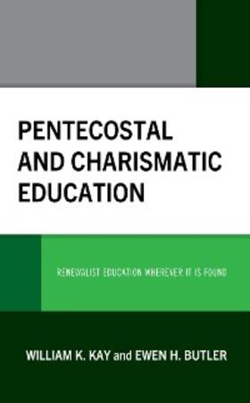 Kay / Butler |  Pentecostal and Charismatic Education | eBook | Sack Fachmedien