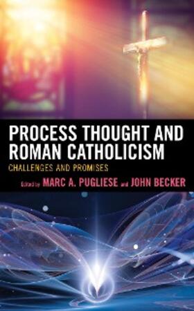 Pugliese / Becker |  Process Thought and Roman Catholicism | eBook | Sack Fachmedien