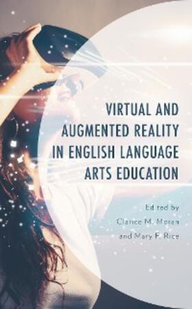 Moran / Rice |  Virtual and Augmented Reality in English Language Arts Education | eBook | Sack Fachmedien