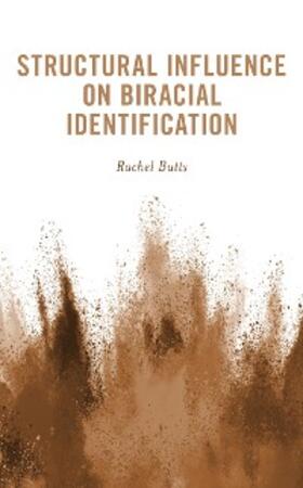 Butts |  Structural Influence on Biracial Identification | eBook | Sack Fachmedien