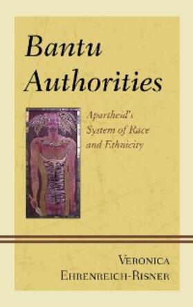 Ehrenreich-Risner |  Bantu Authorities | eBook | Sack Fachmedien