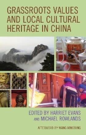 Evans / Rowlands |  Grassroots Values and Local Cultural Heritage in China | eBook | Sack Fachmedien