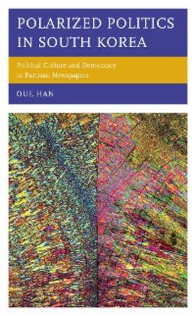 Han |  Polarized Politics in South Korea | eBook | Sack Fachmedien