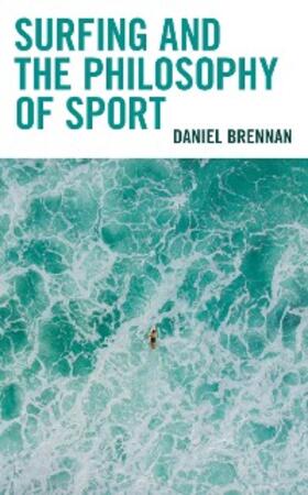Brennan |  Surfing and the Philosophy of Sport | eBook | Sack Fachmedien