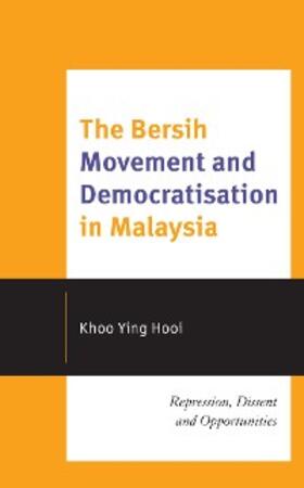 Hooi |  The Bersih Movement and Democratisation in Malaysia | eBook | Sack Fachmedien