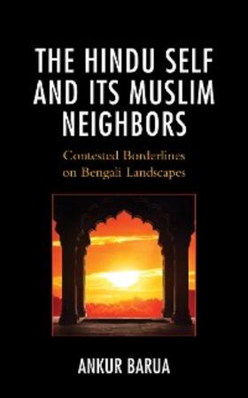 Barua |  The Hindu Self and Its Muslim Neighbors | eBook | Sack Fachmedien