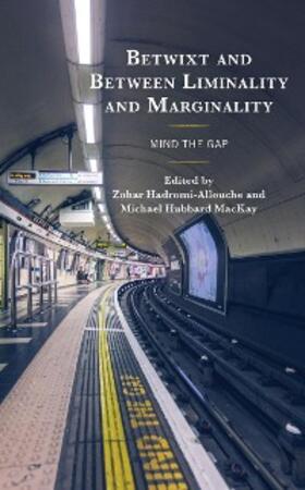 Hadromi-Allouche / Mackay |  Betwixt and Between Liminality and Marginality | eBook | Sack Fachmedien