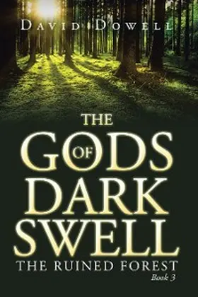 Dowell |  The Gods of Dark Swell | eBook | Sack Fachmedien