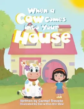 Trovato |  When a Cow Comes into Your House | eBook | Sack Fachmedien