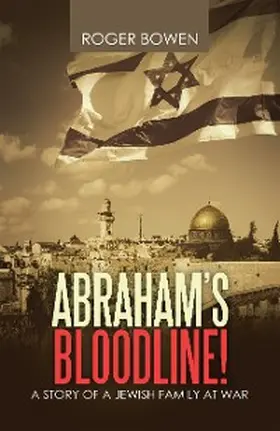 Bowen |  Abraham's Bloodline! | eBook | Sack Fachmedien