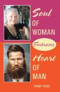 Ross |  Soul of Woman Embraces Heart of Man | eBook | Sack Fachmedien