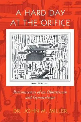 Miller |  A Hard Day at the Orifice | eBook | Sack Fachmedien