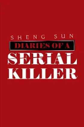 Sun |  Diaries of a Serial Killer | eBook | Sack Fachmedien