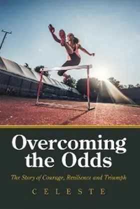 Celeste |  Overcoming the Odds | eBook | Sack Fachmedien