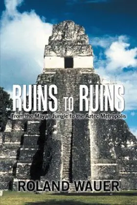 Wauer |  Ruins to Ruins | eBook | Sack Fachmedien