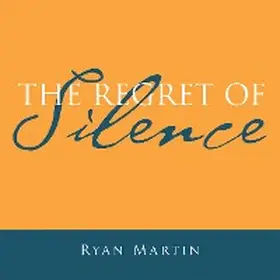 Martin |  The Regret of Silence | eBook | Sack Fachmedien