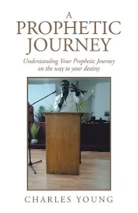 Young |  A Prophetic Journey | eBook | Sack Fachmedien
