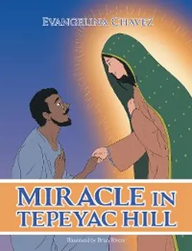 Chavez |  Miracle in Tepeyac Hill | eBook | Sack Fachmedien