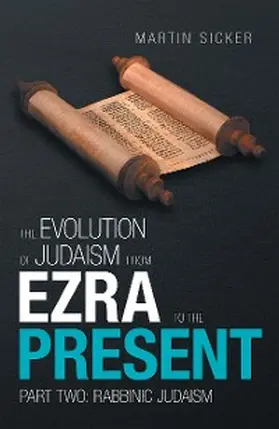 Sicker |  The Evolution of Judaism from Ezra to the Present | eBook | Sack Fachmedien