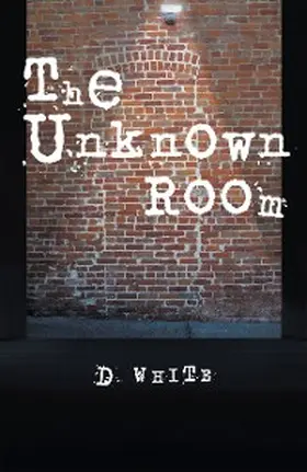White |  The Unknown Room | eBook | Sack Fachmedien