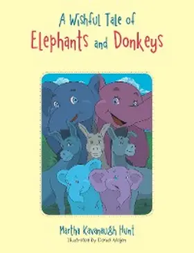 Hunt |  A Wishful Tale of Elephants and Donkeys | eBook | Sack Fachmedien