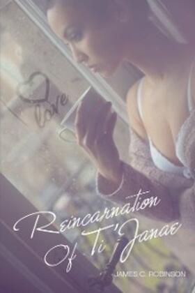 Robinson | Reincarnation  of  Ti’Janae | E-Book | sack.de