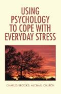 Brooks / Church |  Using Psychology to Cope  with Everyday Stress | eBook | Sack Fachmedien