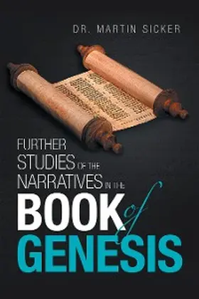 Sicker |  Further Studies of the Narratives in the Book of Genesis | eBook | Sack Fachmedien
