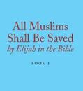 Alexander |  All Muslims Shall Be Saved by Elijah in the Bible | eBook | Sack Fachmedien