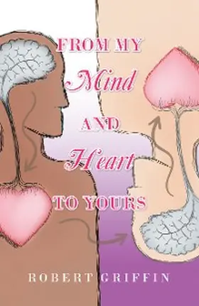 Griffin |  From My Mind and Heart to Yours | eBook | Sack Fachmedien
