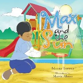 Torrez |  Max and the Sun | eBook | Sack Fachmedien