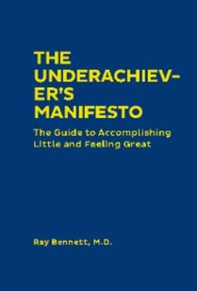 Bennett |  The Underachiever's Manifesto | eBook | Sack Fachmedien