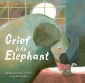 Ellis Smith |  Grief Is an Elephant | eBook | Sack Fachmedien