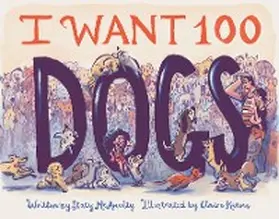 McAnulty |  I Want 100 Dogs | eBook | Sack Fachmedien