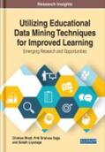 Bhatt / Liyanage / Sajja |  Utilizing Educational Data Mining Techniques for Improved Learning | Buch |  Sack Fachmedien