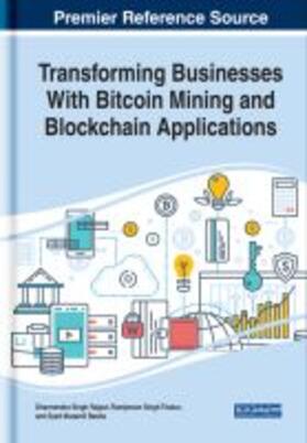 Basha / Rajput / Thakur |  Transforming Businesses With Bitcoin Mining and Blockchain Applications | Buch |  Sack Fachmedien