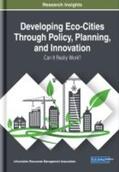 Management Association |  Developing Eco-Cities Through Policy, Planning, and Innovation | Buch |  Sack Fachmedien