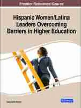 Indira Barrón |  Hispanic Women/Latina Leaders Overcoming Barriers in Higher Education | Buch |  Sack Fachmedien