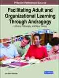 Henschke |  Facilitating Adult and Organizational Learning Through Andragogy | Buch |  Sack Fachmedien